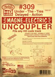 KADEE #309 MAGNE-ELECTRIC UNCOUPLER